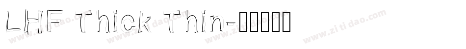 LHF Thick Thin字体转换